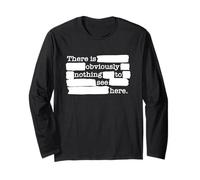 Nothing to See HERE - redacted Document Political Sarcasm Long Sleeve T-Shirt