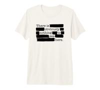 Nothing to See HERE - redacted Document Political Sarcasm Premium T-Shirt