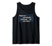 Nothing to See HERE - redacted Document Political Sarcasm Tank Top