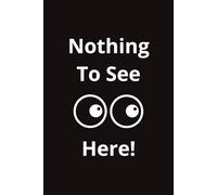 Nothing To See Here!: The Incognito Password Logbook for Your Digital Life | The Un-Hackable Password Organizer: Because Pen and Paper Don't Have Viruses | 6x9 in. 100 pages | Offline Vault