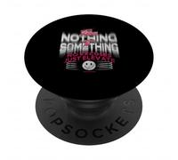 Nothing to Something - Urban Streetwear Statement PopSockets Adhesive PopGrip