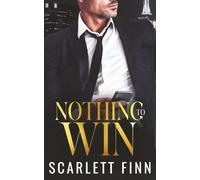Nothing to Win: Enemies-to-Lovers, Quid Pro Quo, Bosshole Billionaire, Fake Relationship: 17 (Bombshells & Billionaires [Roxiverse])