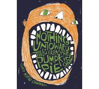 Nothing Untoward: Stories from "The Pumpkin Pie Show" (Applause Books)
