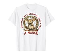 Nothing was Stirring Not Even A Mouse s Christmas Shirt T-Shirt