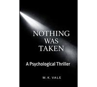 Nothing Was Taken: A Psychological Thriller: 1 (The Pattern Series)