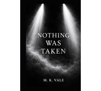 Nothing Was Taken: A Psychological Thriller (The Pattern Series)