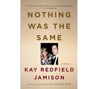 Nothing Was the Same (Vintage) by Associate Professor Department of Psychiatry Kay Redfield Jamison (2014-02-17)