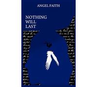 Nothing will last: Nothing will stay