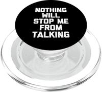 Nothing Will Stop Me From Talking - Funny Saying Sarcastic PopSockets PopGrip for MagSafe