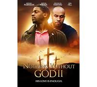 Nothing Without God II