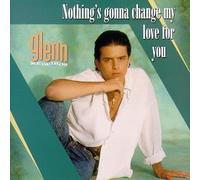 Nothing's Gonna Change by Medeiros, Glenn (1998) Audio CD