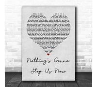Nothing's Gonna Stop Us Now Grey Heart Song Lyric Quote Print