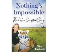 Nothing's Impossible: The Peter Sampson Story