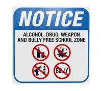 Notice Alcohol Drug Weapon And Bully Free School Zone Warning Sign, School Property Security Metal Signs for Home Business Garage Street Wall Safety Caution Custom Decor 12 x 12 Inch