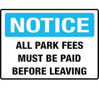 Notice All Park Fees Must Be Paid Before Leaving Signs Outdoor, Uv Printed Aluminum 12 X 8 In, Weatherproof And Security Signs For Home Or Business