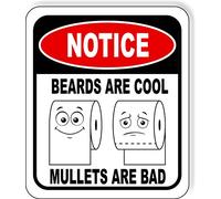 NOTICE BEARDS ARE COOL MULLETS ARE BAD CORRECT TOILET PAPER ROLL Aluminum Composite Outdoor Sign 8.5" x10"