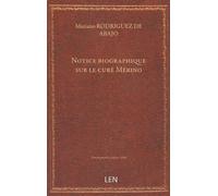 Notice biographique sur le curé Mérino / publiée par Don Mariano Rodríguez de Abajo,......