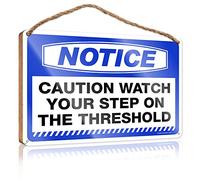 Notice Caution Watch Your Step On The Threshold For Highland Outdoor Decor