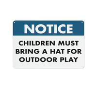 Notice Children Must Bring A Hat For Outdoor Play Sign 12 X 8 Inches Reflective Aluminum Metal Warning Signage With Symbol For Indoor Outdoor Use
