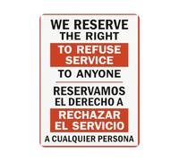 Notice Danger Safety sign,Bilingual Business Office Sign We Reserve The Right To Refuse Service To Anyone Reservamos El Derecho A,Road Sign Business Signs for parking lot Aluminum Metal Tin Sign