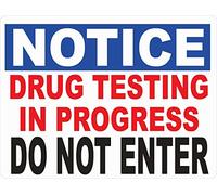 Notice Drug Testing in Progress Do Not Enter Sign Metal Sign 12"x8"