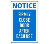 Notice, firmly close door after each use, mandatory sign - Self adhesive sticker (600mm x 400mm)