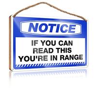 Notice If You Can Read This You're In Range Wood Sign - Safety First