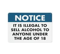 Notice It Is Illegal To Sell Alcohol To Anyone Under The Age Of 18 Sign Sign, 8 X 12 Grade Reflective Sheeting Rust Free Aluminum, Weather Resistant, Waterproof, Easy To Mount