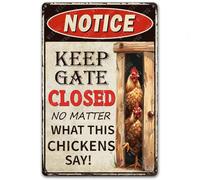 Notice Keep Gate Close No Matter Chicken Sign Vintage Aluminum Tin Signs for Home Bar Living Room Garden Yard Bathroom Door Coop Wall Decor 8"x12"