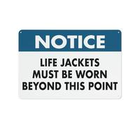 Notice Life Jackets Must Be Worn Beyond This Point Sign Sign, 8 X 12 Grade Reflective Sheeting Rust Free Aluminum, Weather Resistant, Waterproof, Easy To Mount