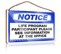 Notice Life Program Participant Please Wood Sign Plaque - Push Pull Rustic