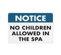 Notice No Children Allowed In The Spa Sign 12 X 8 Inches Aluminum Sign Reflective - Uv Protected, Waterproof, Weatherproof And Fade Resistant - 4Pre-Drilled Holes