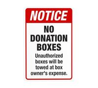 Notice No Donation Boxes Unauthorized Boxes Will Be Towed At Box Owner's Expense Metal Warning Sign for Indoor Outdoor Security, Business Office Home Street Decor 20 x 30 cm