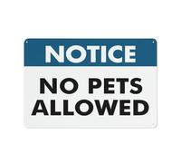 Notice No Pets Allowed Sign 12 X 8 Inches Aluminum Sign Reflective - Uv Protected, Waterproof, Weatherproof And Fade Resistant - 4Pre-Drilled Holes