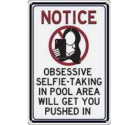 Notice Obsessive Selfie Taking Will Get You Pushed In Funny Tin Sign Pool Decor 8"x12"