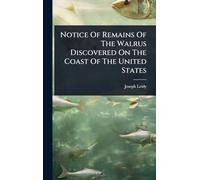 Notice Of Remains Of The Walrus Discovered On The Coast Of The United States