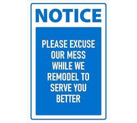 Notice, please excuse our mess while we remodel to serve you better, safety sign - Self adhesive sticker (300mm x 200mm)