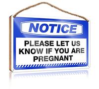 Notice Please Let Us Know If You Are Pregnant, Wood Plaque - Restricted