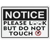 Notice Please Look But Do Not Touch Warning Metal Sign Tin Signs Aluminum Sign for Outdoors Use Yard Farm Fence Home Wall Decor 8x12 inch