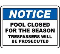 Notice Pool Closed For The Season Trespassers Will Be Prosecuted Warning Metal Sign Tin Signs Aluminum Sign for Outdoors Use Yard Farm Fence Home Wall Decor 12x16 inch