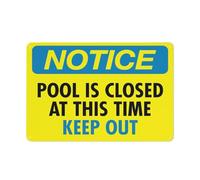 Notice Pool Is Closed At This Time Keep Out Sign Safe Sign, Signs Outdoor, 12 X 8 In, Sign For Home, Business, Driveway Alert