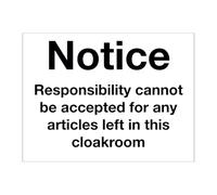 Notice Responsibility cannot be accepted for any articles left in this cloakroom sign - General Information 8x12 Metal Tin Sign Garage Man Cave Wall Decor