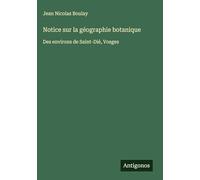 Notice sur la géographie botanique: Des environs de Saint-Dié, Vosges