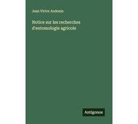 Notice sur les recherches d'entomologie agricole