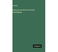 Notice sur les titres et travaux scientifiques