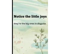 Notice the little joy: great journal for friends and family
