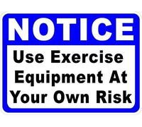 Notice Use Exercise Equipment At Own Risk Sign Weight Room Safety Metal Sign 8x12 Inches