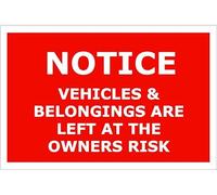 Notice: Vehicles and Belongings Are Left at the Owner's Risk | 40cm x 30cm | Red/White - PVC Plastic Sign for Parking Lots, Workplaces, Public Spaces, and Security Compliance | UK-Made