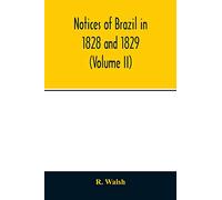 Notices of Brazil in 1828 and 1829 (Volume II)
