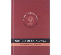 Noticia De Catalunya. Nosaltres Els Catalans. (Obra Escollida)